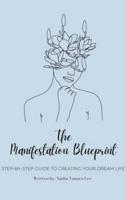 The Manifestation Blueprint
