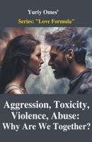 Aggression, Toxicity, Violence, Abuse
