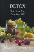 Detox Clean Your Body Save Your Life