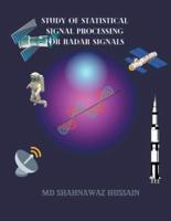 Study of Statistical Signal Processing for Radar Signals