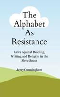 The Alphabet As Resistance