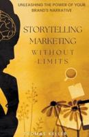 Storytelling Marketing Without Limits