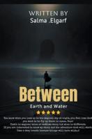 Between Earth and Water