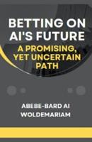 Betting on AI's Future
