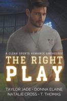 The Right Play Anthology