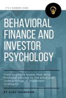 Behavioral Finance and Investor Psychology