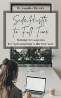 Side Hustle to Full-Time