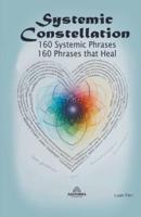 Systemic Constellation - 160 Systemic Phrases - 160 Phrases That Heal