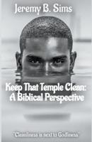 Keep That Temple Clean