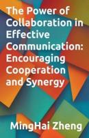 The Power of Collaboration in Effective Communication