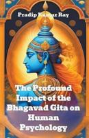 The Profound Impact of the Bhagavad Gita on Human Psychology