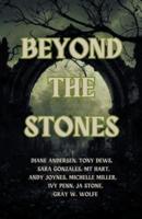 Beyond the Stones
