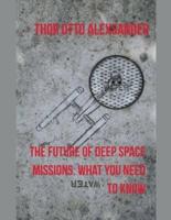 The Future of Deep Space Missions