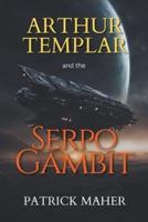 Arthur Templar and the Serpo Gambit
