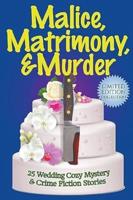 Malice, Matrimony, and Murder