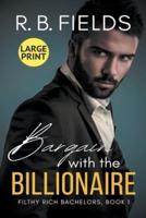 Bargain With the Billionaire (Large Print)