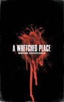 A Wretched Place