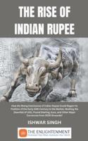 The Rise of Indian Rupee