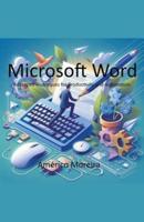 Microsoft Word Advanced Techniques for Productivity and Automation