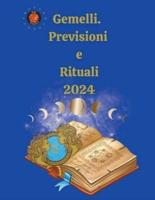 Gemelli. Previsioni E Rituali 2024