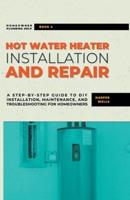 Hot Water Heater Installation and Repair