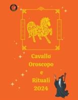 Cavallo Oroscopo E Rituali 2024