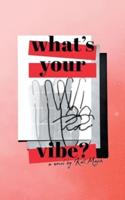 What's Your Vibe?