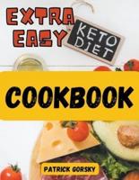 Extra Easy Keto Diet Cookbook