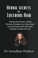 Holistic Secrets to Lustrous Hair