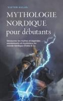 Mythologie nordique pour débutants Découvrez les mythes et légendes passionnants et mystérieux du monde nordique d'Edda & Co.