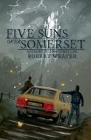 Five Suns Over Somerset