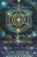 The Wisdom of Higher Knowledge
