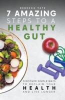 7 Amazing Steps To A Healthy Gut
