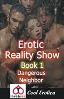 Erotic Reality Show Book 1 Dangerous Neighbor