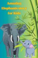 Amazing Elephants Story for Kids