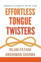 Effortless Tongue Twisters- Speech Clarity With Fun