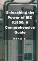 Unleashing the Power of IEC 61850