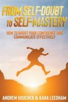 From Self Doubt to Self-Mastery