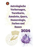 Astrologische Vorhersagen, Tarotkarte, Amulette, Quarz, Numerologie, Farben Und Runen 2024
