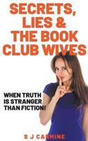 Secrets, Lies and the Book Club Wives