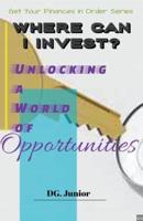 Where Can I Invest? Unlocking a World of Opportunities