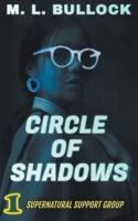 Circle of Shadows