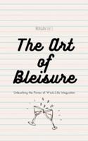 The Art of Bleisure