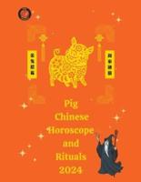 Pig Chinese Horoscope and Rituals 2024