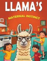 Llama's Maternal Instinct