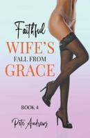 Faithful Wife's Fall From Grace Book 4