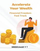 Accelerate Your Wealth