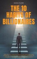 The 10 Habits of Billionaires