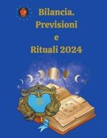 Bilancia. Previsioni E Rituali 2024