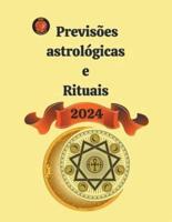 Previsões Astrológicas E Rituais 2024